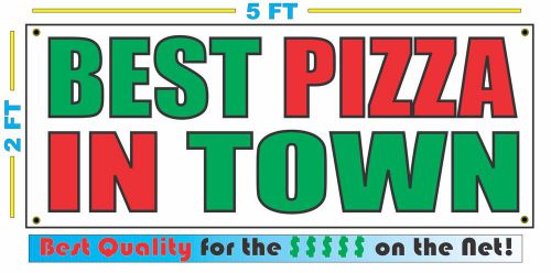 BEST PIZZA IN TOWN Banner Sign NEW Larger Size Best Quality for The $$$