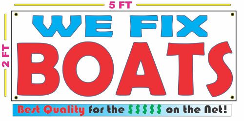 WE FIX BOATS All Weather Banner Sign NEW High Quality! XXL Lake Dock Repair