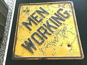 MEN WORKING VINTAGE CONSTRUCTION STEEL SIGN (23&#034; BY 23&#034;) SALVAGE
