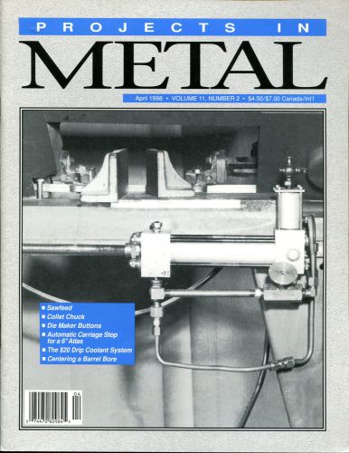 1998 Projects In Metal April 1998 Vol. 11 No. 2 like Home Shop Machinist Mint