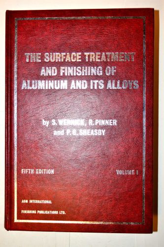 THE SURFACE TREATMENT &amp; FINISHING of ALUMINUM &amp; ITS ALLOYS v.I 5th ed 1990 RR122