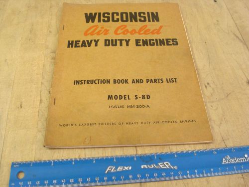 WISCONSIN ENGINES MODEL S-8D--INSTRUCTION BOOK &amp; PARTS LIST--