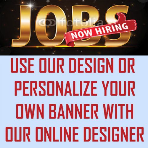Now hiring banner- heavyweight 4 x 6  foot vinyl jobs hiring work jobs hiring for sale