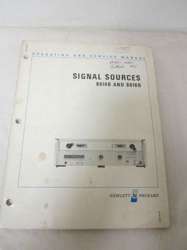 HEWLETT PACKARD SIGNAL SOURCES 8614B AND 8616 OPERATING AND SERVICE MANUAL