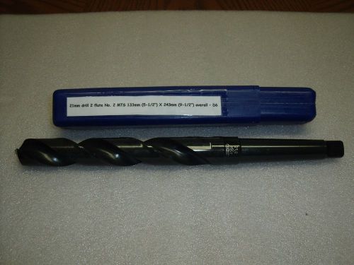 21mm drill 2 flute No. 2 MTS 133mm (5-1/2”) X 243mm (9-1/2”) overall – D6