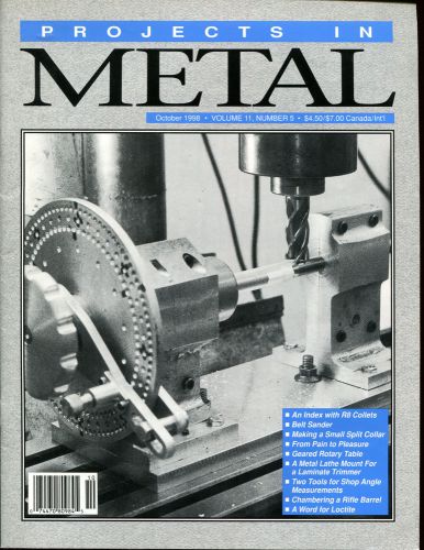 1998 Projects In Metal October 1998 Vol. 11 No. 5 like Home Shop Machinist Mint