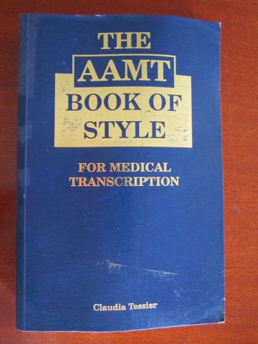 Medical Transcription, AAMT Book of Style 1