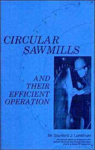 Us forest service - circular sawmills and their efficient operation - reprint for sale