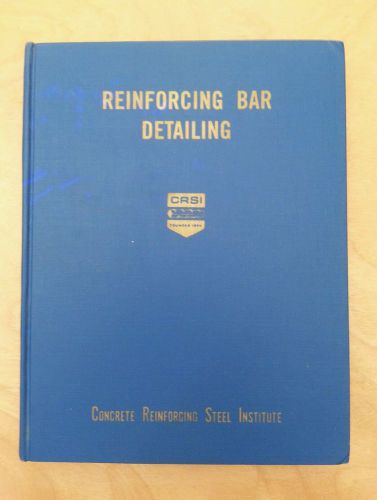 CRSI Reinforcing Bar Detailing Textbook FIRST PRINTING!