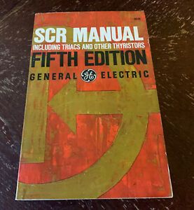 General Electric SCR Manual Including Triacs and Thryristors Fifth Edition 1972