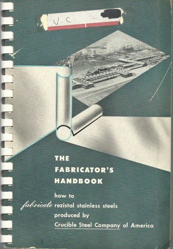 The Fabricator&#039;s Handbook produced by Crucible Steel Company of America