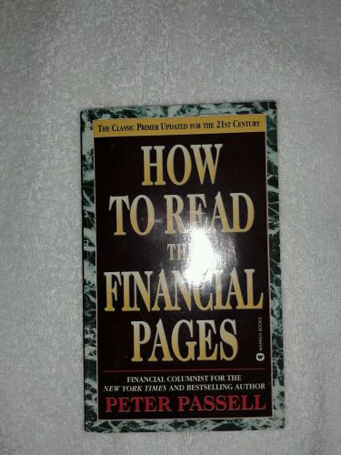 HOW TO READ the FINANCIAL PAGES, Peter Passell ISBN: 0-446-60670-7