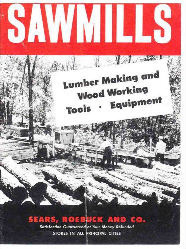Sears - dunlap - sawmills: lumber making &amp; wood working tools, equipment-reprint for sale