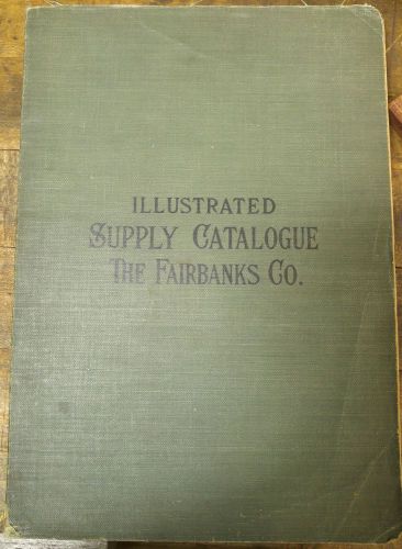 1898 FAIRBANKS SUPPLY CATALOG ENGINES OILERS SCALES CARTS...