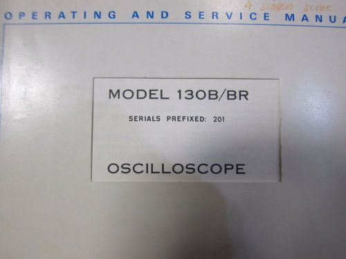 HP 130B 130BR  Oscilloscope Operating Service Manual Schematics Ser 201 UNBOUND