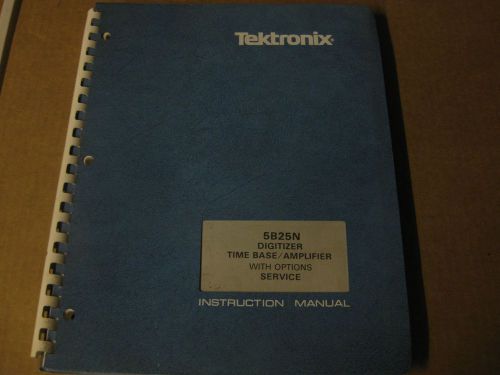 TEKTRONIX 5B25N Digitized Time Base / Amplifier with options Service Manual