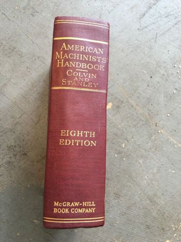 AMERICAN MACHINISTS&#039; HANDBOOK 8TH EDITION 1945 MACHINIST REFERENCE BIBLE TOOL