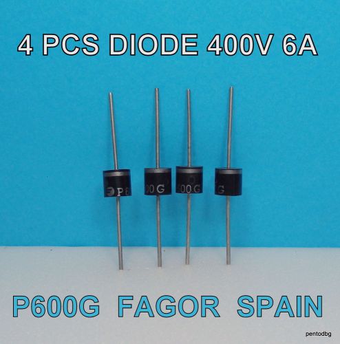 4 PCS DIODE P600G / 6A40 / 400V 6A FAGOR ORIGINAL NOS