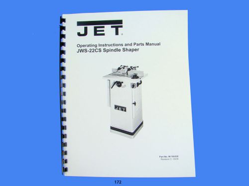 Jet   JWS-22CS Spindle Shaper Operator  Instruction &amp; Parts  Manual *172