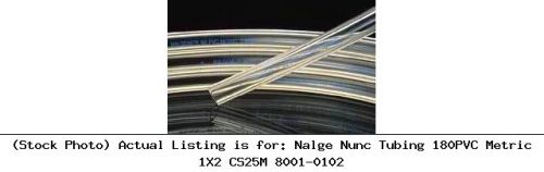 Nalge nunc tubing 180pvc metric 1x2 cs25m 8001-0102 laboratory consumable for sale