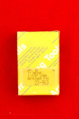 25 NOS ARMSTRONG RETAINER PIN 1DR 1-7/8 1&#034; DRIVE 22-963 22963
