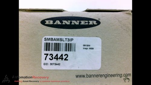 BANNER SMBAMSLT3IP BRACKET FOR SENSOR, NEW