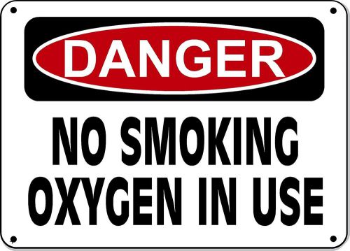 Danger sign - no smoking oxygen in use - 10&#034;x14&#034; osha sign for sale