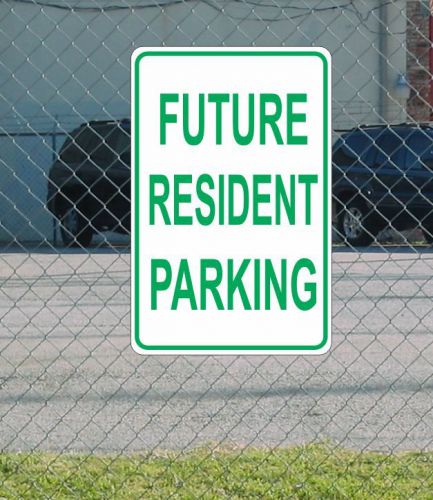 Future Resident Parking METAL 12&#034;x18&#034; SIGN