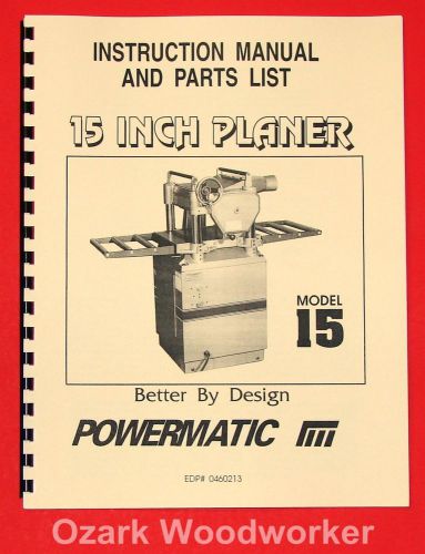 POWERMATIC Model 15 inch Planer Instructions Parts Manuals 1005