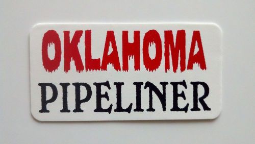 3 - Oklahoma Pipeliner 2 / Roughneck Hard Hat Oil Field Tool Box Helmet Sticker