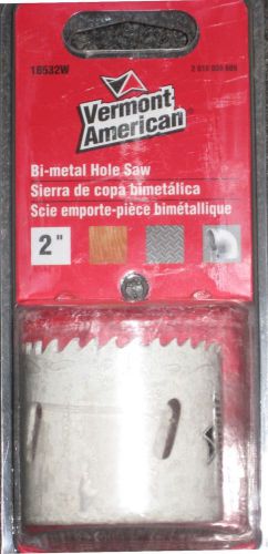 VERMONT AMERICAN 18524W Bi-Metal 2&#034; Hole Saw New in Sealed Package