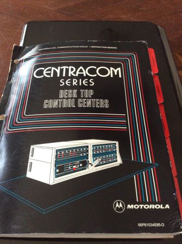 Vintage Motorola Centracom Series Desk Top Control Centers Manual