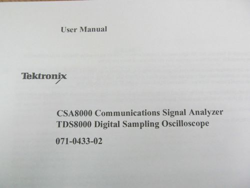 TEKTRONIX CSA8000 Series Comm Signal Analyzers &amp; Digital Phosphor Osc User Man