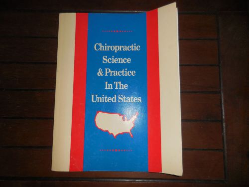 Chiropractic Science &amp; Practice in the United States By Sid Williams