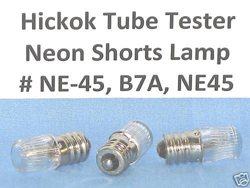 3 HICKOK TUBE TESTER NEON SHORTS LAMP # NE-45 B7A NE45