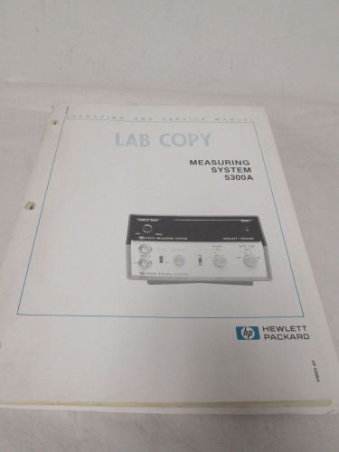 HEWLETT PACKARD MEASURING SYSTEM 5300A OPERATING AND SERVICE MANUAL(A-62)
