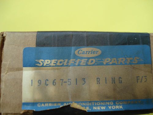 New Carrier  19C67-513  RING  F/3