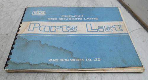 Yam / Yang CNC Chucking lathe Parts List Manual, Mod# CNC-CK1, Used
