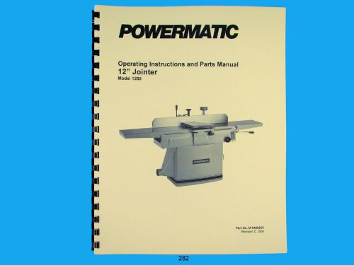 Powermatic Model 1285  12&#034; Jointer  Instruction &amp; Parts Manual *282