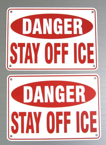 &#034;DANGER STAY OFF ICE&#034; WARNING SIGN, 2 SIGN SET, METAL HEAVY DUTY ALUMINUM