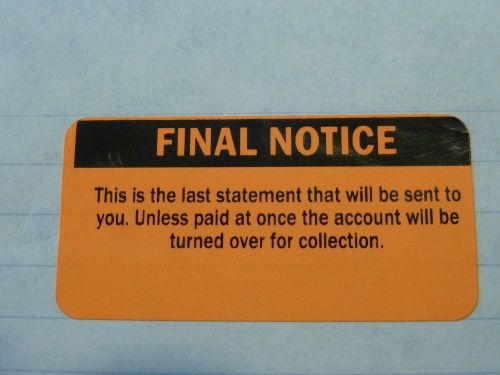 FINAL NOTICE PAST DUE 1&#034; x 2&#034; Orange (20 labels) invoice stickers collection