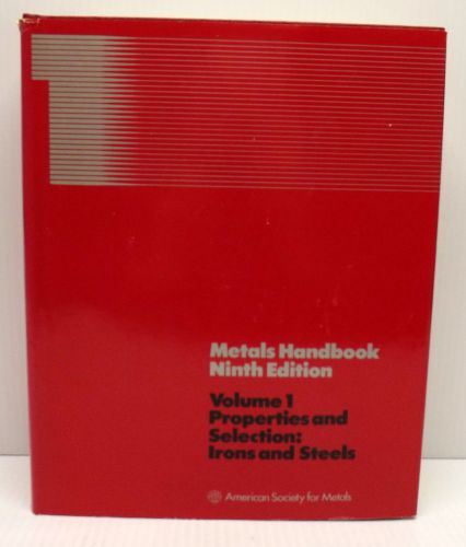 Asm metals handbook 9th edition vol.1(1978) properties&amp;selection irons and steel for sale