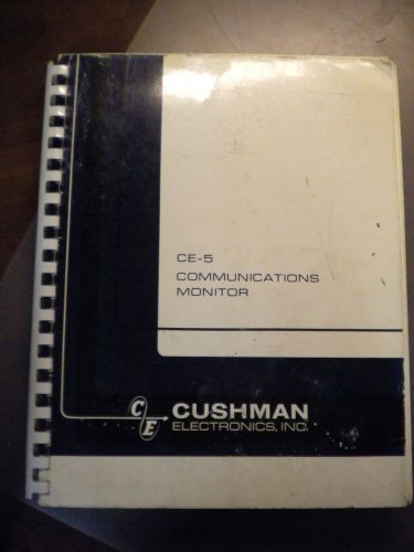 Cushman Electronics, ince - CE-5 Communications Monitor Manual
