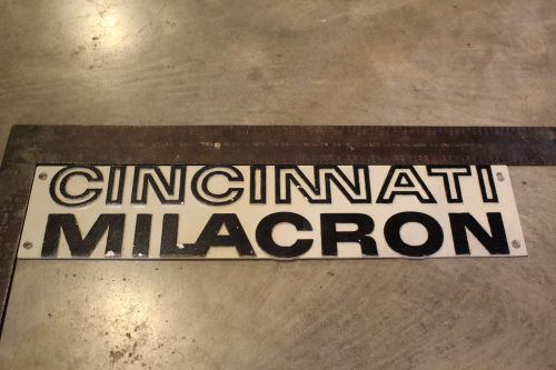 CINCINNATI MILACRON Nameplate Machine Sign Cast Aluminum 331478