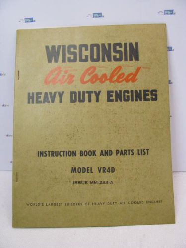 Vintage WISCONSIN  Heavy Duty Engines  INSTRUCTION BOOK AND PARTS  Model VR4D