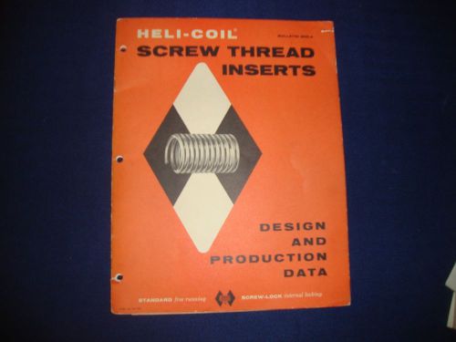 Heli-Coil Screw Thread Inserts Design &amp; Production Data 1966 Paperback shop copy