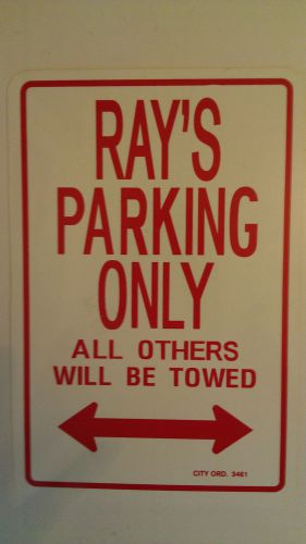 RAY&#039;S PARKING ONLY SIGN 9&#034;x 6&#034;