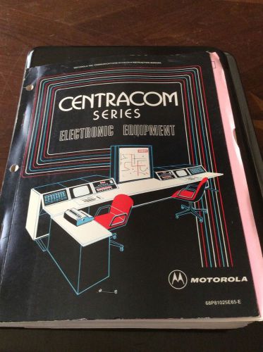 Vintage Motorola Centracom Series Equipment Manual