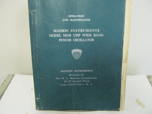 Maxson Instr. M1141 UHF Wide Band Power Oscillator Operation/Maintenance Manual