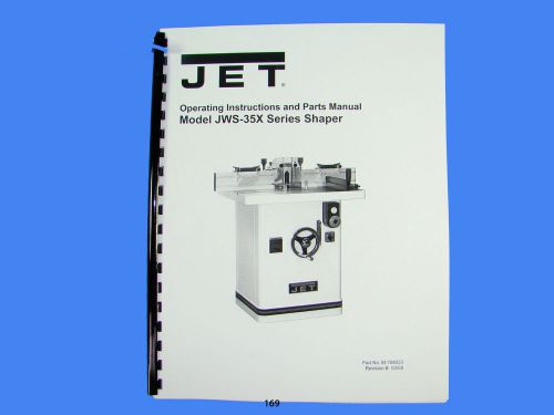 Jet   JWS-35X  Wood Shaper Operator  Instruction &amp; Parts  Manual *169